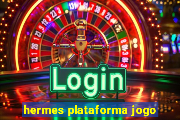 hermes plataforma jogo